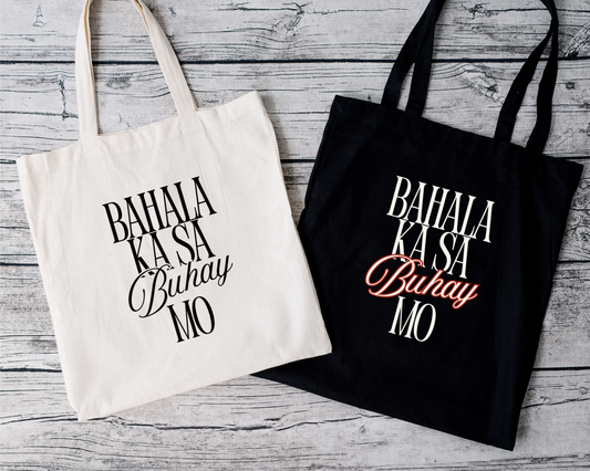 Bahala Ka Tote Bag