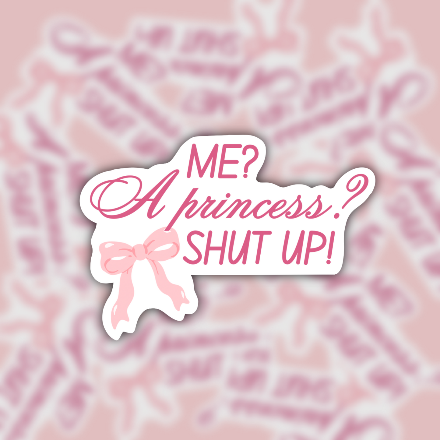 Princess Shut Up Sticker