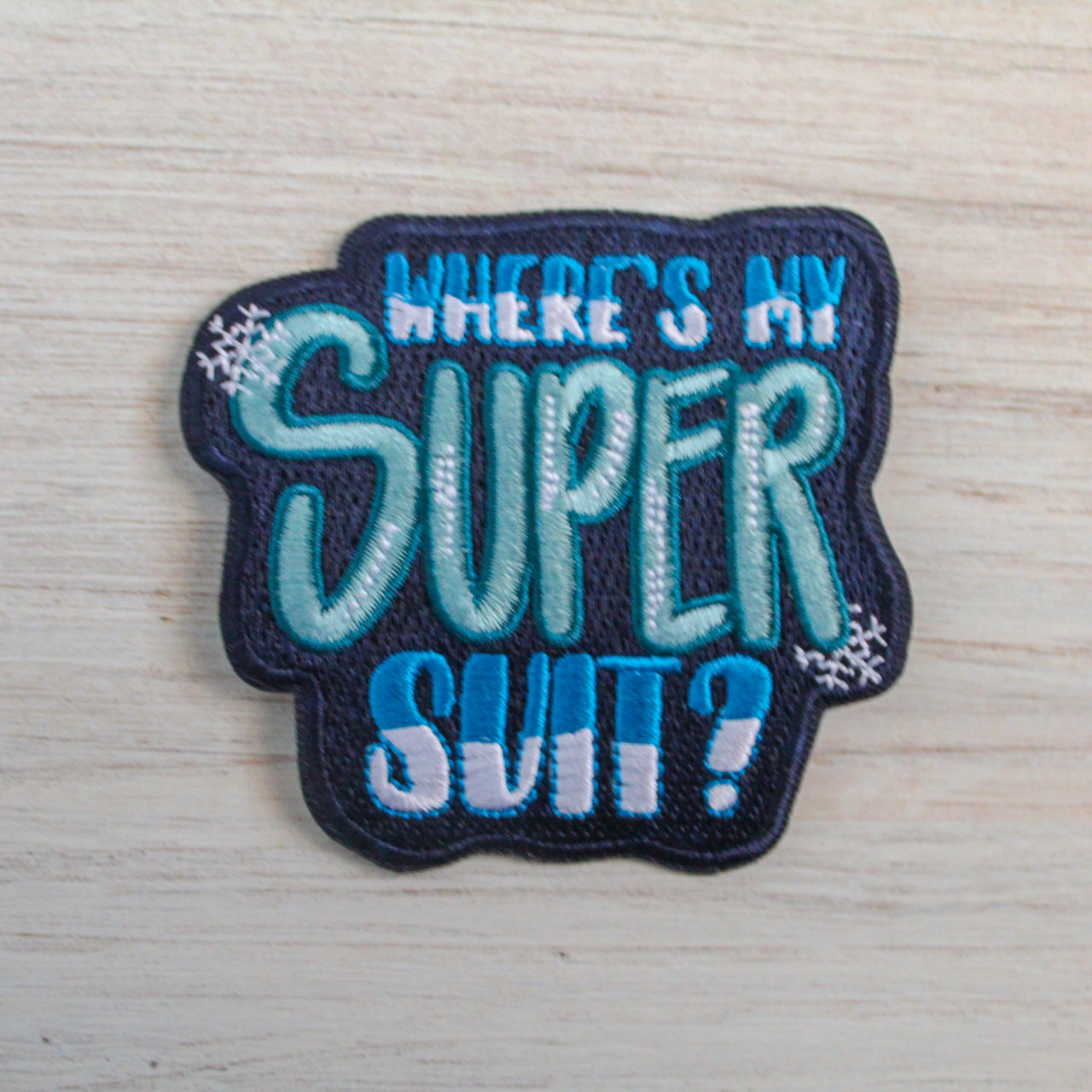 Where's My Super Suit Iron on Patch