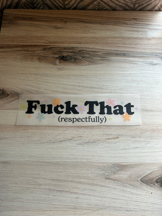 F That Respectfully Transfer